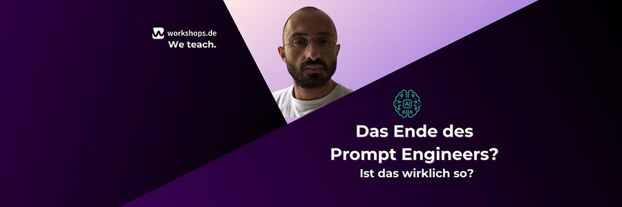 Vorschaubild zum Artikel: Das Ende des Prompt Engineers? Ist das wirklich so?