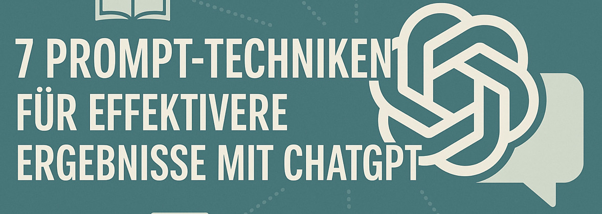 Vorschaubild zum Artikel: 7 Prompt-Techniken für effektivere Ergebnisse mit ChatGPT